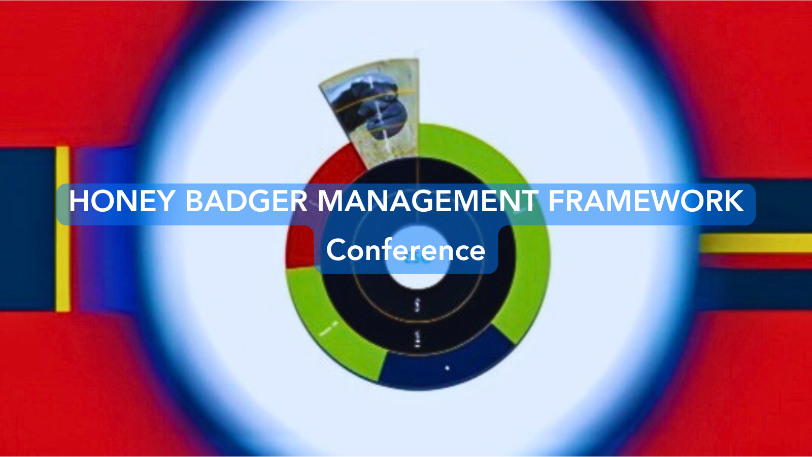 Honey Badger Management Framework conference